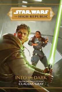 9781368057288-1368057284-Star Wars: The High Republic: Into the Dark