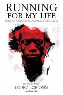 9780718081447-0718081447-Running for My Life: One Lost Boy's Journey from the Killing Fields of Sudan to the Olympic Games