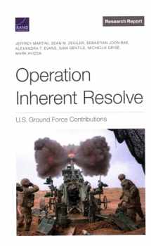 9781977407689-1977407684-Operation Inherent Resolve: U.S. Ground Force Contributions