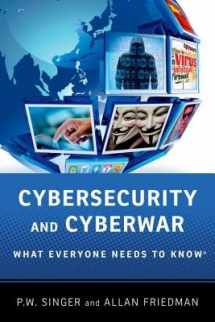 9780199918102-0199918104-Cybersecurity and Cyberwar: What Everyone Needs to Know
