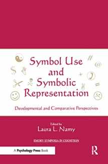 9780805845976-0805845976-Symbol Use and Symbolic Representation: Developmental and Comparative Perspectives (Emory Symposia in Cognition) (Emory Symposia in Cognition) (Emory Cognition Project Series)