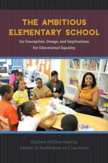 9780226456652-022645665X-The Ambitious Elementary School: Its Conception, Design, and Implications for Educational Equality
