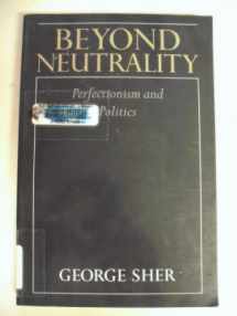 9780521578240-0521578248-Beyond Neutrality: Perfectionism and Politics