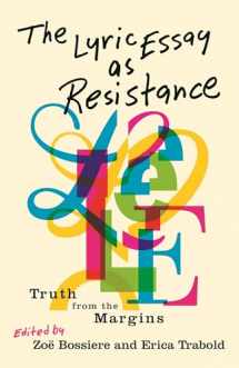 9780814349601-0814349609-The Lyric Essay as Resistance: Truth from the Margins (Title Not in Series)