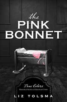 9781643520452-1643520458-The Pink Bonnet (True Colors)