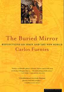 9780395924990-0395924995-The Buried Mirror: Reflections on Spain and the New World