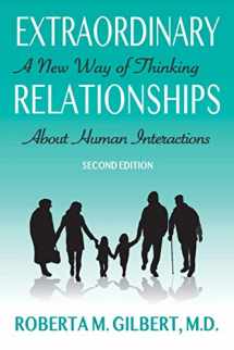 9780692823798-0692823794-Extraordinary Relationships: A New Way of Thinking about Human Interactions, Second Edition