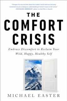 9780593138762-0593138767-The Comfort Crisis: Embrace Discomfort To Reclaim Your Wild, Happy, Healthy Self