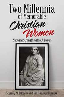 9781973697824-1973697823-Two Millennia of Memorable Christian Women: Showing Strength Without Power