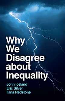 9781509557127-1509557121-Why We Disagree about Inequality: Social Justice vs. Social Order