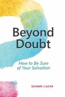 9781943399154-1943399158-Beyond Doubt: How to Be Sure of Your Salvation