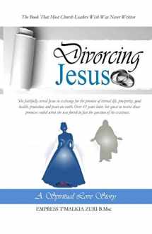9780996132145-0996132147-Divorcing Jesus: A Spiritual Love Story