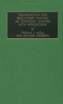 9780762301126-0762301120-Compensation for Regulatory Takings: An Economic Analysis With Applications (Economics of Legal Relationships, 1)