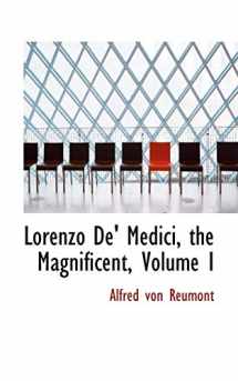 9780559839412-0559839413-Lorenzo de' Medici, the Magnificent, Volume I