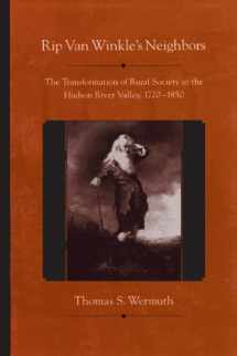 9780791450840-0791450848-Rip Van Winkle's Neighbors: The Transformation of Rural Society in the Hudson River Valley, 1720-1850 (Suny Series, An American Region: Studies in the Hudson Valley)