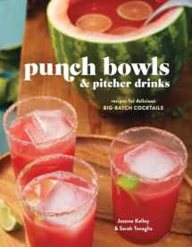 9780804186438-080418643X-Punch Bowls and Pitcher Drinks: Recipes for Delicious Big-Batch Cocktails