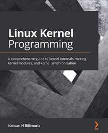 9781789953435-178995343X-Linux Kernel Programming: A comprehensive guide to kernel internals, writing kernel modules, and kernel synchronization