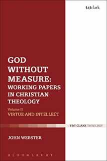 9780567682512-056768251X-God Without Measure: Working Papers in Christian Theology: Volume 1: God and the Works of God