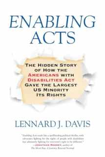 9780807059296-0807059293-Enabling Acts: The Hidden Story of How the Americans with Disabilities Act Gave the Largest US Minority Its Rights