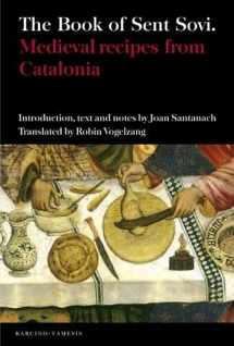 9781855661646-1855661640-The Book of Sent Sovi: Medieval recipes from Catalonia (Textos B)