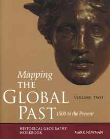 9780312182403-0312182406-Mapping the Global Past: Historical Geography Workbook, Volume Two: 1500 to the Present
