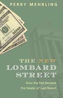 9780691242200-0691242208-The New Lombard Street: How the Fed Became the Dealer of Last Resort