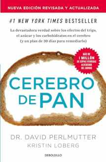 9781644730089-1644730081-Cerebro de pan (Edición actualizada) / Grain Brain: The Surprising Truth About Wheat, Carbs, and Sugar (Spanish Edition)