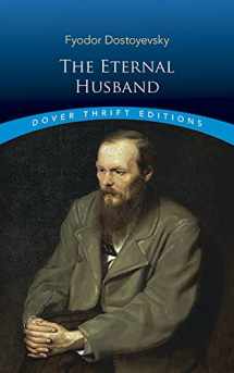 9780486465722-0486465721-The Eternal Husband (Dover Thrift Editions: Classic Novels)