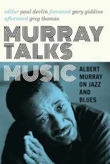 9780816699551-0816699550-Murray Talks Music: Albert Murray on Jazz and Blues