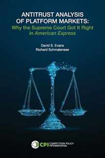 9781950769414-1950769410-ANTITRUST ANALYSIS OF PLATFORM MARKETS: Why the Supreme Court Got It Right in American Express