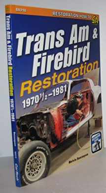 9781613251720-1613251726-Trans Am & Firebird Restoration: 1970-1/2 - 1981 (Restoration How-to)