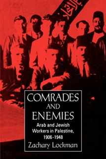 9780520204195-0520204190-Comrades and Enemies: Arab and Jewish Workers in Palestine, 1906-1948