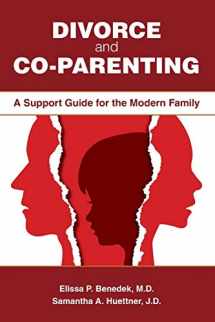 9781615372201-1615372202-Divorce and Co-parenting: A Support Guide for the Modern Family
