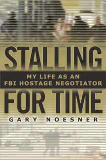 9781400067251-1400067251-Stalling for Time: My Life as an FBI Hostage Negotiator