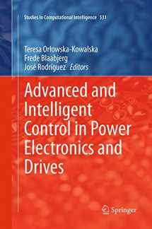 9783319342870-3319342878-Advanced and Intelligent Control in Power Electronics and Drives (Studies in Computational Intelligence, 531)