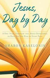 9780735291683-0735291683-Jesus, Day by Day: A One-Year, Through-the-Bible Devotional to Help You See Him on Every Page
