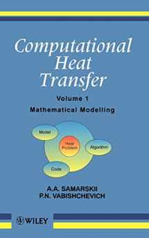 9780471956594-0471956597-Mathematical Modelling, Volume 1, Computational Heat Transfer