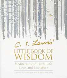 9781571748454-1571748458-C. S. Lewis' Little Book of Wisdom: Meditations on Faith, Life, Love, and Literature