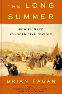9780465022816-0465022812-The Long Summer: How Climate Changed Civilization