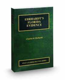 9780314904515-0314904514-Ehrhardt's Florida Evidence, 2009 ed. (Vol. 1, Florida Practice Series)