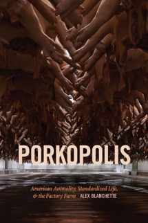 9781478007890-1478007893-Porkopolis: American Animality, Standardized Life, and the Factory Farm