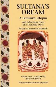 9780935312836-0935312838-Sultana's Dream and Selections from The Secluded Ones (A Feminist Press Sourcebook)