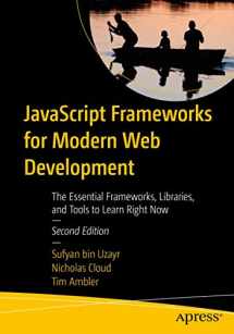 9781484249949-1484249941-JavaScript Frameworks for Modern Web Development: The Essential Frameworks, Libraries, and Tools to Learn Right Now
