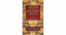 9780739467022-0739467026-Open to Desire: Embracing a Lust for Life: Insights from Buddhism and Psychother