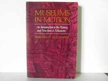 9780910050357-091005035X-Museums in Motion: An Introduction to the History and Functions O F Museums