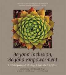 9780976611202-0976611201-Beyond Inclusion, Beyond Empowerment A Developmental Strategy to Liberate Everyone