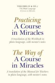 9781846944031-1846944031-Practicing a Course in Miracles: A Translation of the Workbook in Plain Language and with Mentoring Notes (Plain Language a Course in Miracles, 2-3)