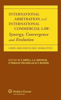 9789041135223-9041135227-International Arbitration and International Commercial Law: Synergy Convergence and Evolution