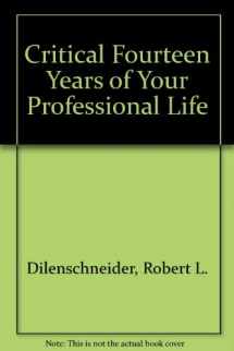 9780806520117-0806520116-The Critical 14 Years of Your Professional Life