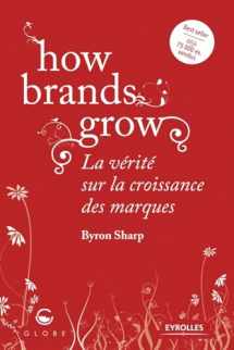 9782212568622-2212568622-How brands grow: La vérité sur la croissance des marques (French Edition)